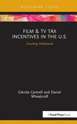 Daňové stimuly pre film a televíziu v USA: Námluvy s Hollywoodom - Film & TV Tax Incentives in the U.S.: Courting Hollywood