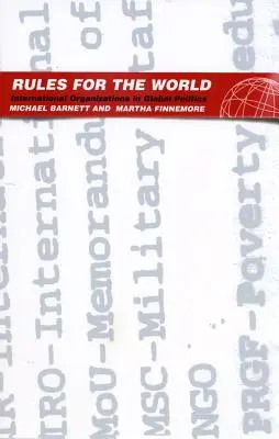 Pravidlá pre svet: Medzinárodné organizácie v globálnej politike - Rules for the World: International Organizations in Global Politics