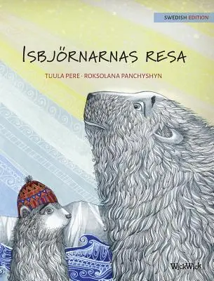 Isbjrnarnas resa: Švédske vydanie knihy Cesta ľadových medveďov