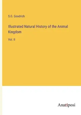 Ilustrovaný prírodopis živočíšnej ríše: II. diel - Illustrated Natural History of the Animal Kingdom: Vol. II