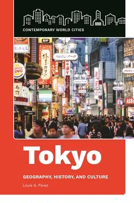 Tokio: Tokio: geografia, história a kultúra - Tokyo: Geography, History, and Culture