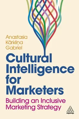 Kultúrna inteligencia pre marketérov: Budovanie inkluzívnej marketingovej stratégie - Cultural Intelligence for Marketers: Building an Inclusive Marketing Strategy