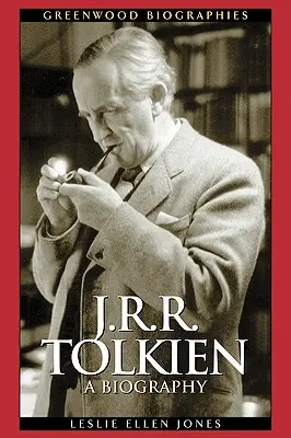 J.R.R. Tolkien: Vedenie a riadenie v praxi: J.R.K.: Životopis - J.R.R. Tolkien: A Biography