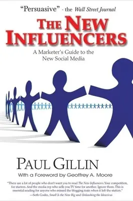 Noví vplyvní ľudia: Sprievodca marketéra po nových sociálnych médiách - The New Influencers: A Marketer's Guide to the New Social Media
