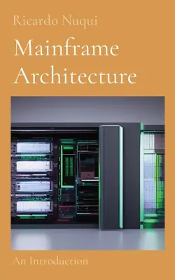 Mainframe architektúra: Úvod do problematiky - Mainframe Architecture: An Introduction