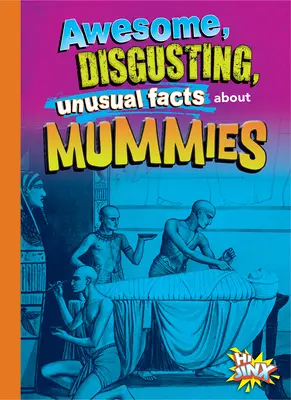 Úžasné, nechutné a nezvyčajné fakty o múmiách - Awesome, Disgusting, Unusual Facts about Mummies