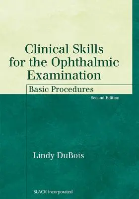 Klinické zručnosti pri oftalmologickom vyšetrení: Základné postupy - Clinical Skills for the Ophthalmic Examination: Basic Procedures