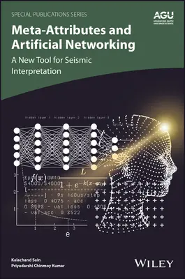 Metaatribúty a umelé siete: Nový nástroj pre seizmickú interpretáciu - Meta-Attributes and Artificial Networking: A New Tool for Seismic Interpretation