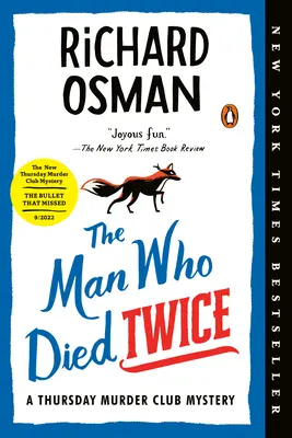 Muž, ktorý zomrel dvakrát: Záhada štvrtkového klubu vrahov - The Man Who Died Twice: A Thursday Murder Club Mystery