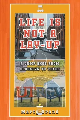 Život nie je na ležanie: Skok z Brooklynu do Texasu - Life is Not a Lay-Up: A Jump Shot from Brooklyn to Texas