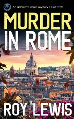 VRAŽDA V RÍME návyková kriminálna záhada plná zvratov - MURDER IN ROME an addictive crime mystery full of twists