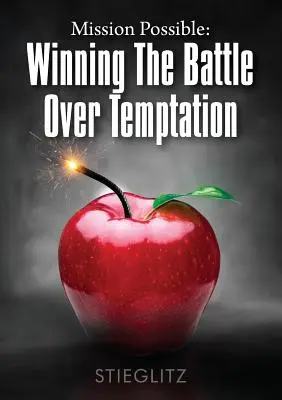 Misia možná: Víťazstvo v boji nad pokušením - Mission Possible: Winning the Battle over Temptation