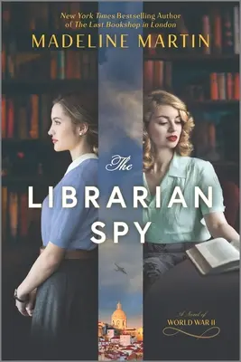 Knihovník špión: Knihovník: román z druhej svetovej vojny - The Librarian Spy: A Novel of World War II