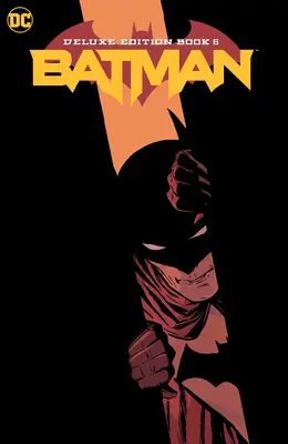 Batman: Luxusná edícia Kniha 6 - Batman: The Deluxe Edition Book 6