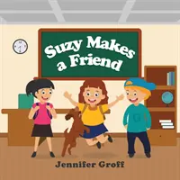 Suzy si nájde priateľa - Suzy Makes a Friend