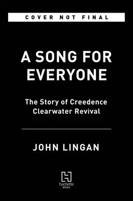 Pieseň pre každého: Príbeh Creedence Clearwater Revival - A Song for Everyone: The Story of Creedence Clearwater Revival