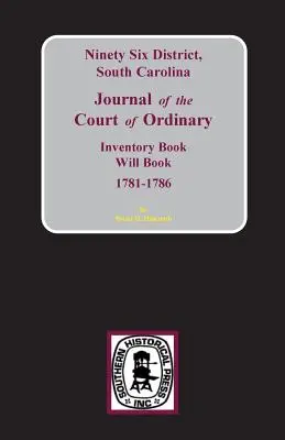 Okres Ninety-Six, Južná Karolína Denník riadneho súdu - Ninety-Six District, South Carolina Journal of the Court of Ordinary