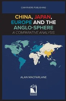 Čína, Japonsko, Európa a anglosféra, porovnávacia analýza - China, Japan, Europe and the Anglo-sphere, A Comparative Analysis