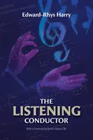 Počúvajúci dirigent - The Listening Conductor
