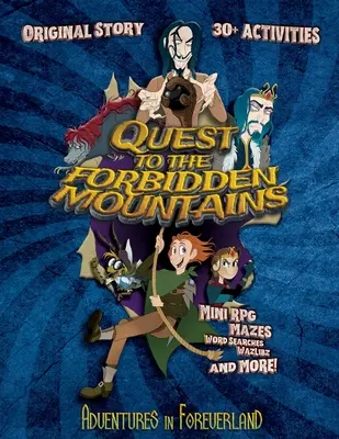 Dobrodružstvá v krajine večnosti: Výprava do Zakázaných hôr - Adventures In Foreverland: Quest to the Forbidden Mountains