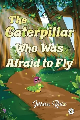 Húsenica, ktorá sa bála lietať - The Caterpillar Who was Afraid to Fly