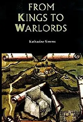 Od kráľov k vojvodcom: Meniaca sa politická štruktúra galského Írska v neskorom stredoveku - From Kings to Warlords: The Changing Political Structure of Gaelic Ireland in the Later Middle Ages