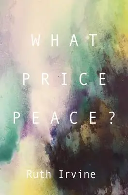 Aká je cena mieru? - What Price Peace?