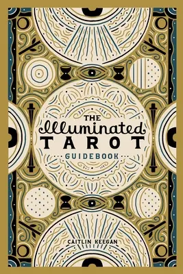 Osvetlený sprievodca tarotom - The Illuminated Tarot Guidebook