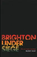 Brighton v obkľúčení - Brighton Under Siege