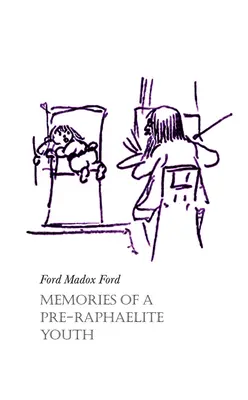 Spomienky na prerafaelitskú mladosť - Memories of a Pre-Raphaelite Youth