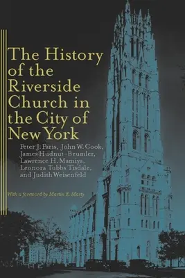 Dejiny cirkvi Riverside Church v meste New York - The History of the Riverside Church in the City of New York