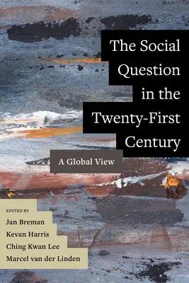 Sociálna otázka v dvadsiatom prvom storočí: Globálny pohľad na dvadsiate prvé storočie v dvadsiatych rokoch 20. storočia - The Social Question in the Twenty-First Century: A Global View