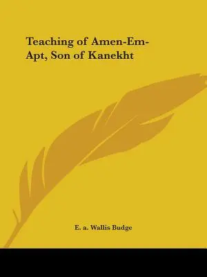 Učenie Amen-Em-Apta, syna Kanekhtovho - Teaching of Amen-Em-Apt, Son of Kanekht