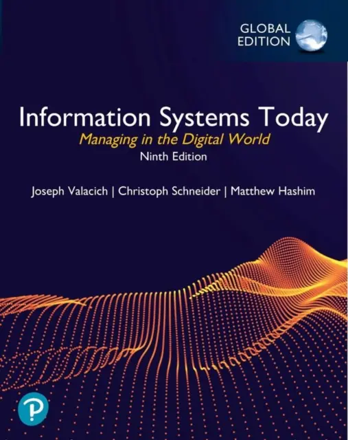 Informačné systémy dnes: Globálne vydanie: Manažment v digitálnom svete - Information Systems Today: Managing in the Digital World, Global Edition