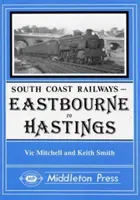 Z Eastbourne do Hasingsu - vrátane Eastbourne Tramway - Eastbourne to Hasings - Including the Eastbourne Tramway