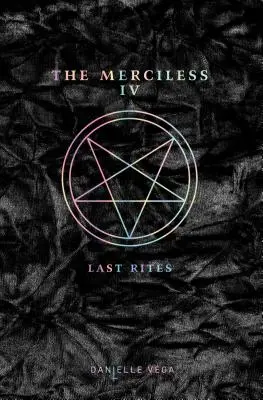 Nemilosrdní IV: Posledné pomazanie - The Merciless IV: Last Rites