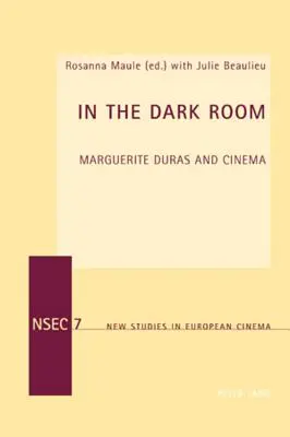 V tmavej izbe: Marguerite Duras a kino - In the Dark Room: Marguerite Duras and Cinema