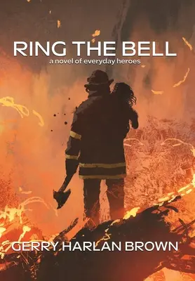Zvoňte na zvonček: Román o každodenných hrdinoch - Ring the Bell: A Novel of Everyday Heroes