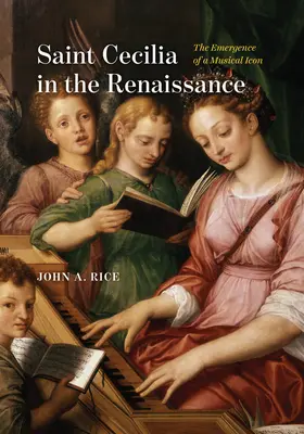Svätá Cecília v renesancii: Vznik hudobnej ikony - Saint Cecilia in the Renaissance: The Emergence of a Musical Icon