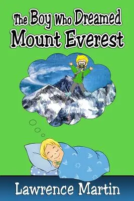 Chlapec, ktorý sníval o Mount Evereste - The Boy Who Dreamed Mount Everest
