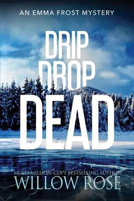 Kvapka mŕtveho - Drip Drop Dead