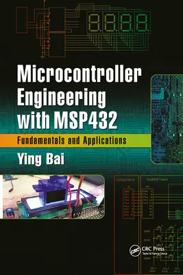 Mikrokontroléry s Msp432: Základy a aplikácie - Microcontroller Engineering with Msp432: Fundamentals and Applications