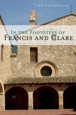 Po stopách Františka a Kláry - In the Footsteps of Francis and Clare