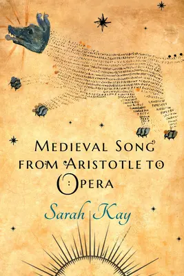 Stredoveká pieseň od Aristotela po operu - Medieval Song from Aristotle to Opera