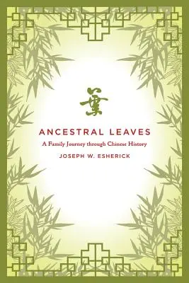 Listy predkov: Rodinná cesta čínskou históriou - Ancestral Leaves: A Family Journey Through Chinese History