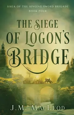 Obliehanie Logonovho mosta - The Siege of Logon's Bridge