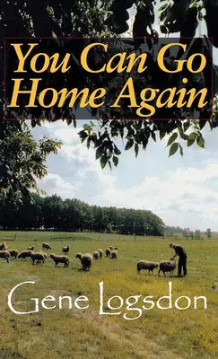 Môžeš sa vrátiť domov: Vráťte sa späť: Dobrodružstvá protirečivého života - You Can Go Home Again: Adventures of a Contrary Life
