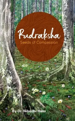 Rudraksha: Semienka súcitu - Rudraksha: Seeds Of Compassion