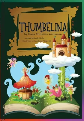 Palček: Ilustrovaná. Hans Christian Andersen: Rozprávka Klasické príbehy - Thumbelina: Illustrated. Hans Christian Andersen's Fairy Tale Classic stories
