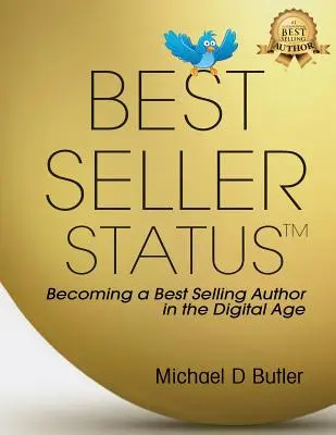 Status najpredávanejšieho produktu: Stať sa najpredávanejším autorom v digitálnom veku - Best Seller Status: Becoming a Best-Selling Author in the Digital Age